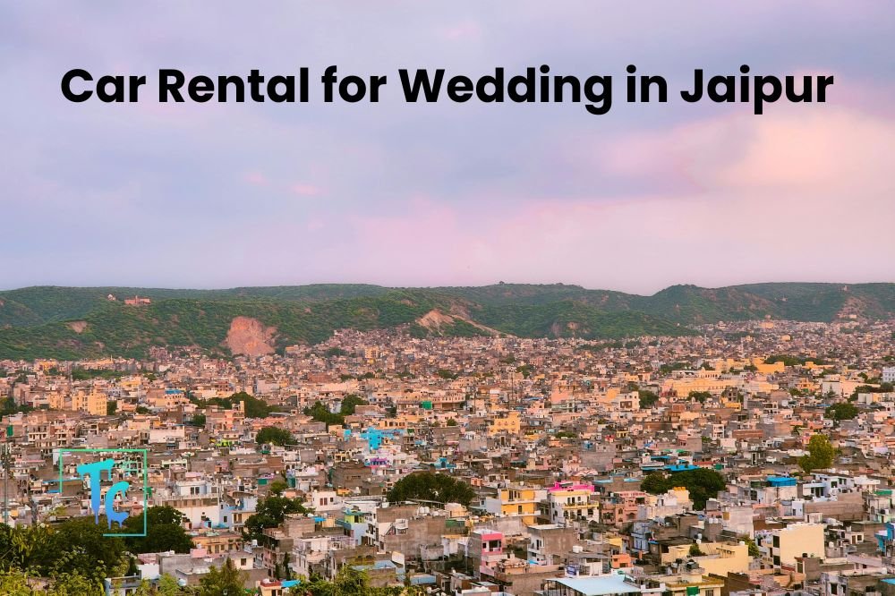 Car Rental for Wedding in Jaipur