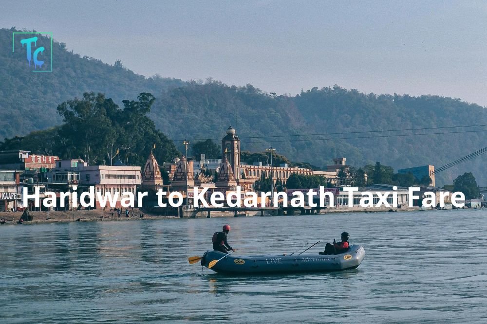Haridwar to Kedarnath Taxi Fare